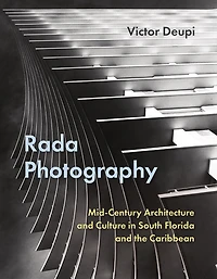 Rada Photography: Mid-Century Architecture and Culture South Florida the Caribbean