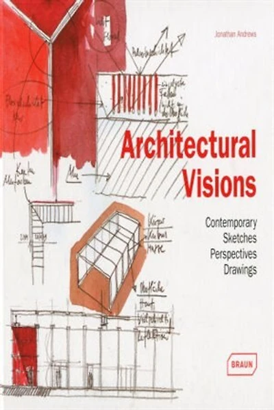 Architectural Visions: Contemporary Sketches, Perspectives, Drawings