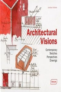 Architectural Visions: Contemporary Sketches, Perspectives, Drawings