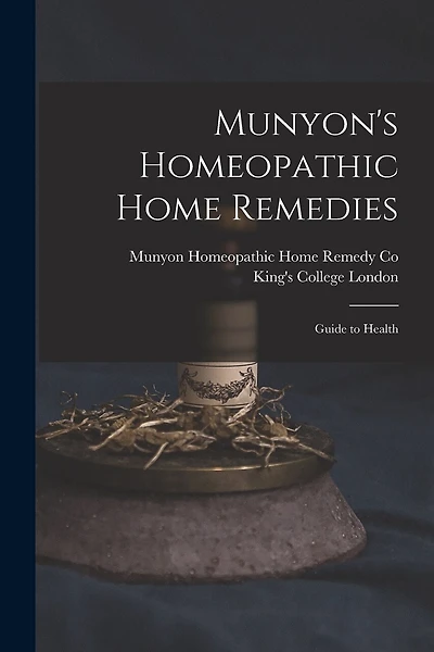 Munyon's Homeopathic Home Remedies [electronic Resource]: Guide to Health