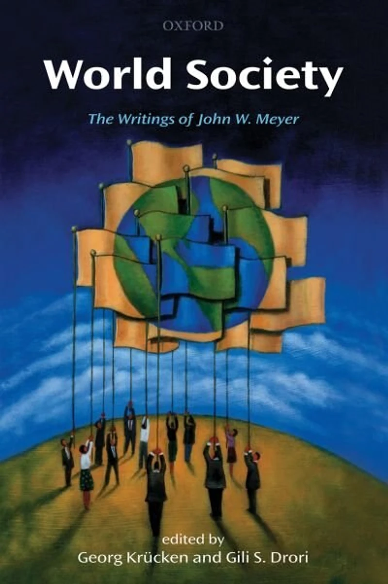 World Society: The Writings of John W. Meyer