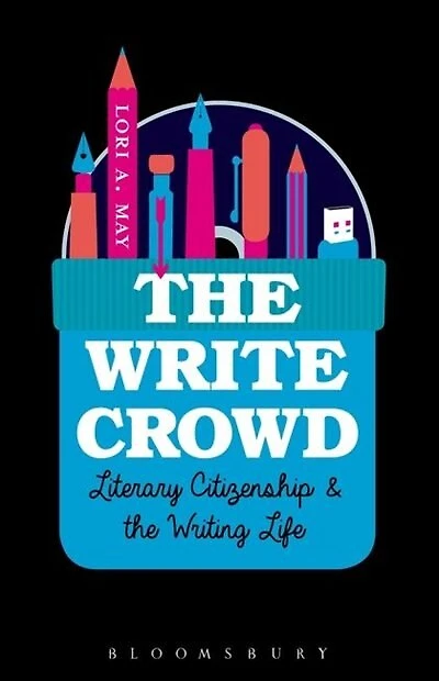 the Write Crowd: Literary Citizenship and Writing Life