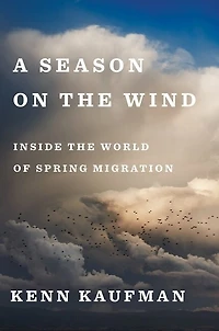 A Season On the Wind: Inside World of Spring Migration