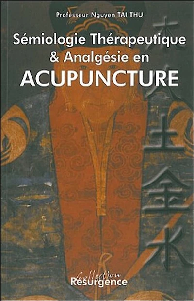 Sémiologie thérapeutique et analgésie en acupuncture
