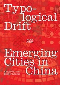 Typological Drift: Emerging Cities In China
