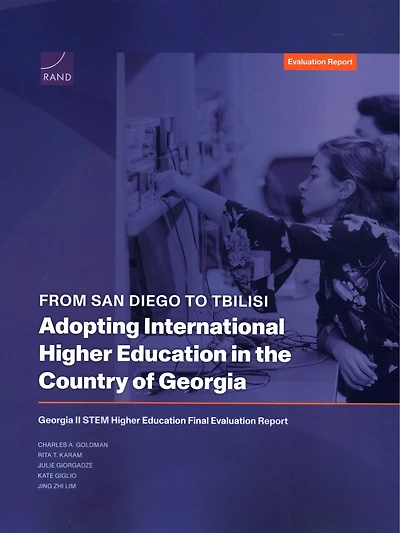 From San Diego to Tbilisi—Adopting International Higher Education in the Country of Georgia: Georgia II STEM Higher Education Final Evaluation Report