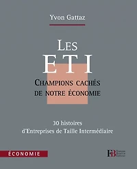 Les ETI: champions cachés de notre économie