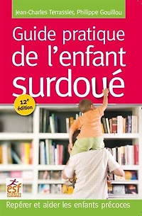 Guide pratique de l'enfant surdoué: repérer et aider les enfants précoces