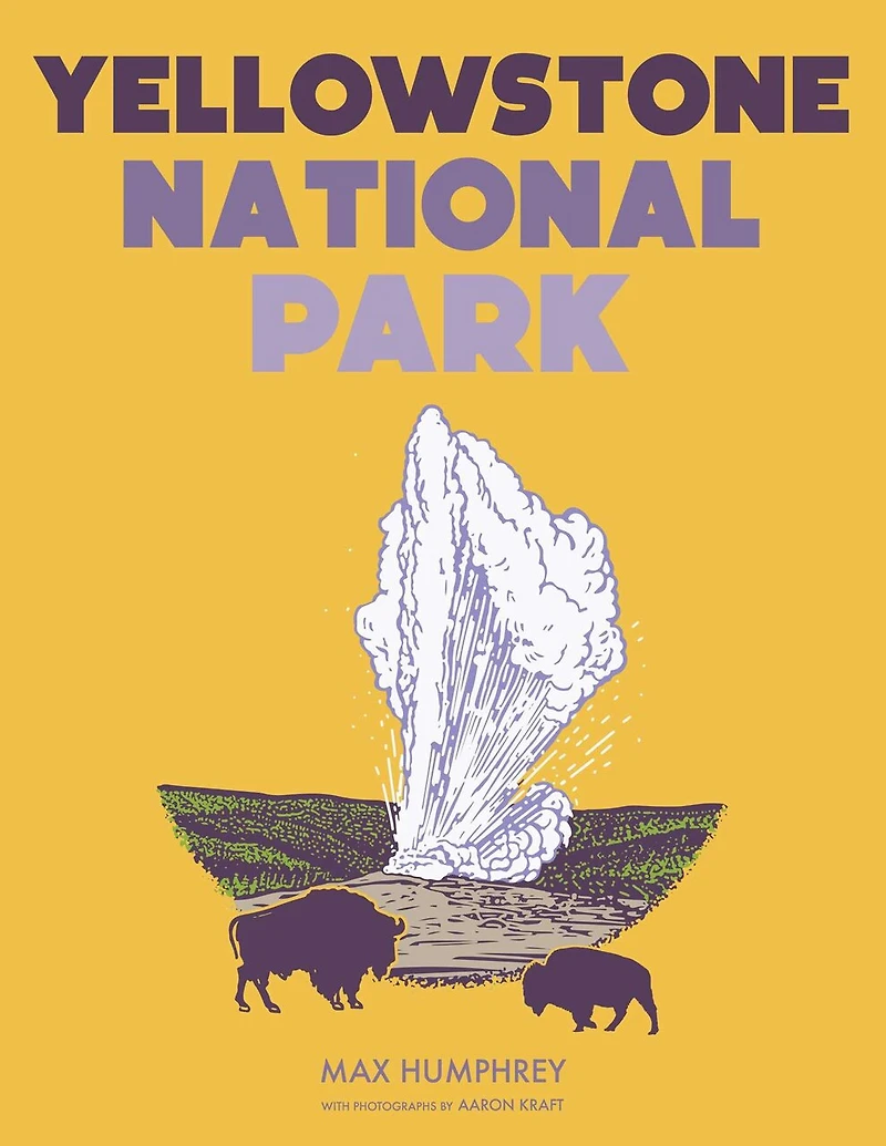Yellowstone National Park: A photographic journey through an iconic National Park