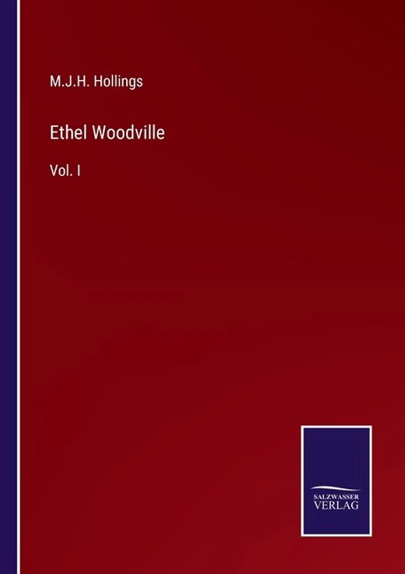 Ethel Woodville: Vol. I