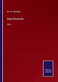 Ethel Woodville: Vol. I