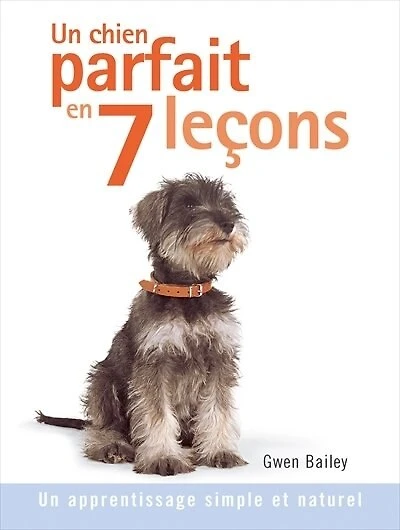 Un chien parfait en 7 leçons