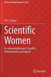 Scientific Women: Re-visioning Women's Scientific Achievements And Impacts