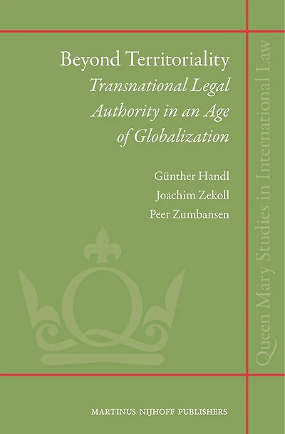 Beyond Territoriality: Transnational Legal Authority in an Age of Globalization