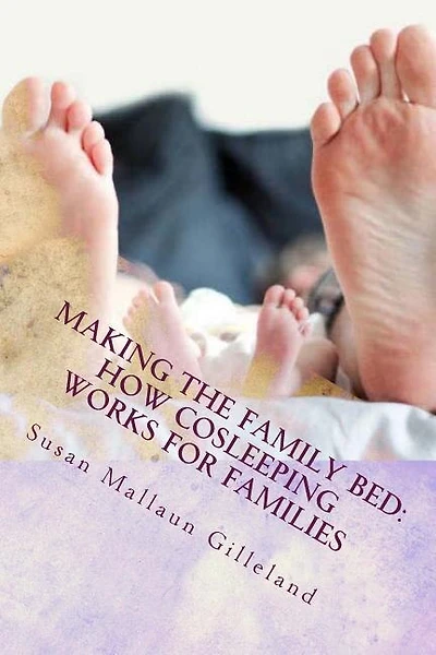 Making the Family Bed: How Cosleeping Works for Families