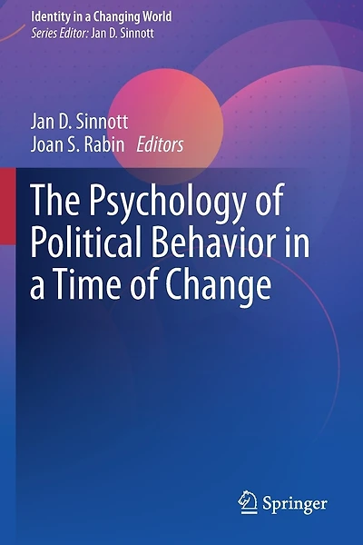The Psychology of Political Behavior in a Time of Change