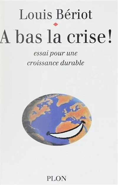 À bas la crise: Essai pour une nouvelle croissance