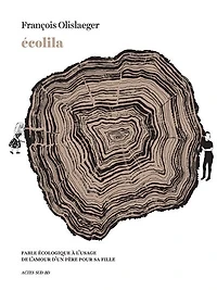 Ecolila: fable écologique à l'usage de l'amour d'un père pour sa fille