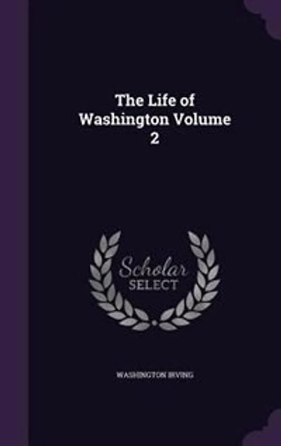 The Life of Washington Volume 2