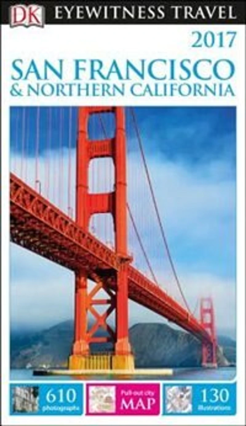 Dk Eyewitness Travel Guide: San Francisco & Northern California
