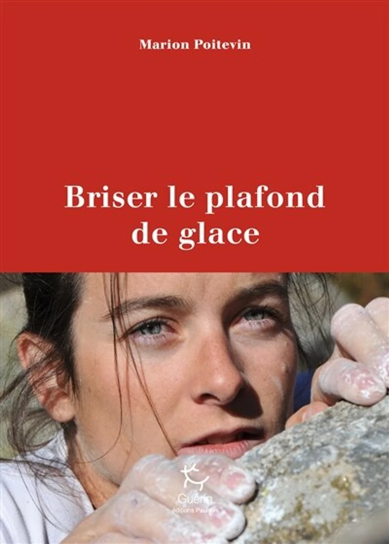 Briser le plafond de glace - Une pionnière en alpinisme