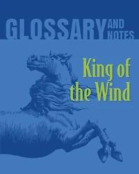King of the Wind Glossary and Notes: King of the Wind