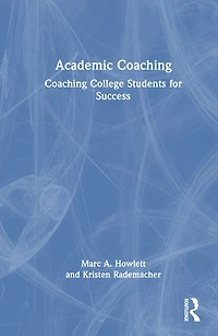 Academic Coaching: Coaching College Students for Success