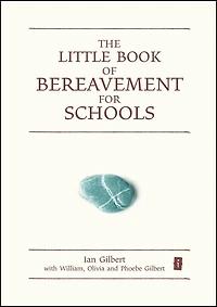 The Little Book of Bereavement for Schools