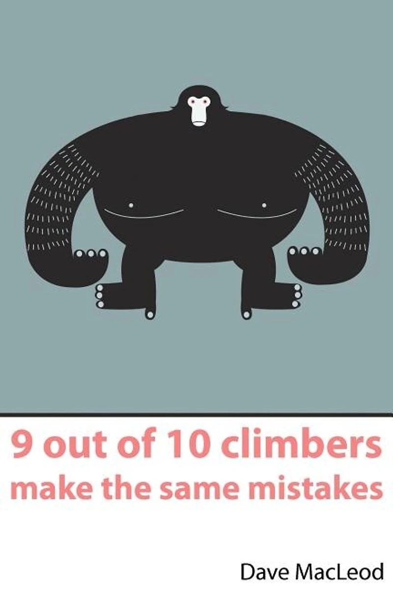 9 Out Of 10 Climbers Make The Same Mistakes