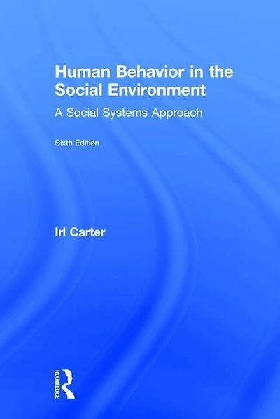 Human Behavior the Social Environment: A Systems Approach