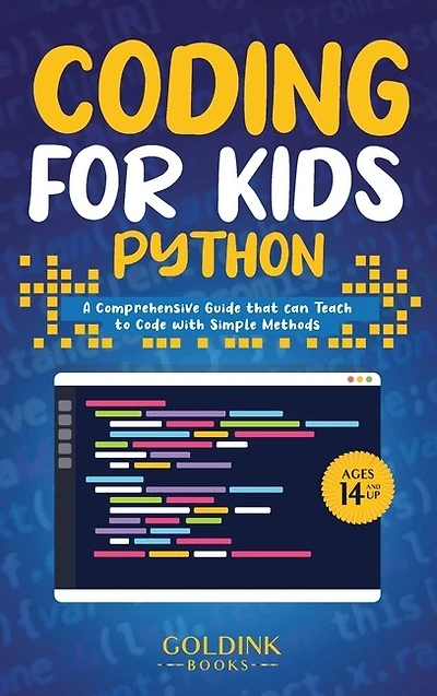 Coding for Kids Python: A Comprehensive Guide that Can Teach Children to Code with Simple Methods