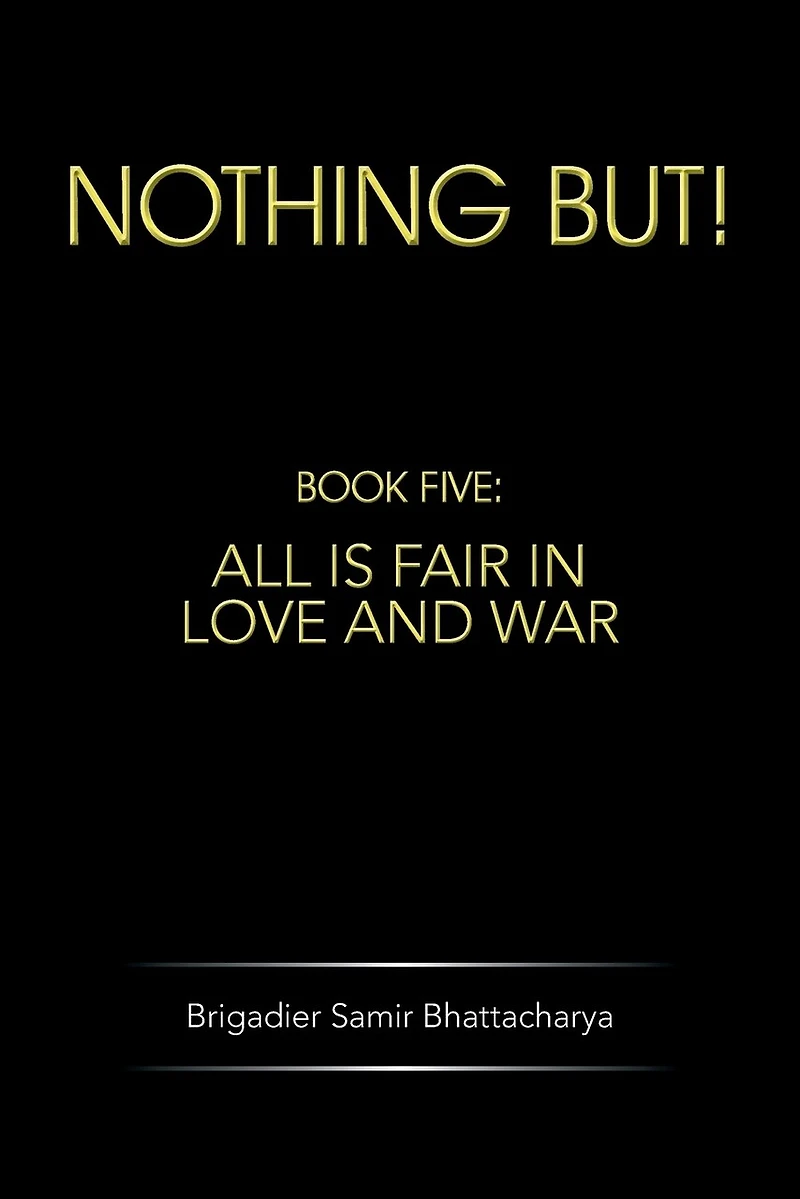 Nothing But!: Book Five: All Is Fair Love and War