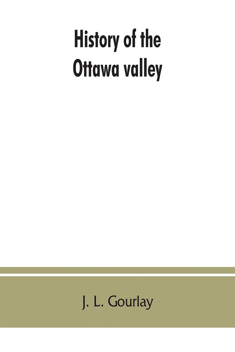 History Of The Ottawa Valley