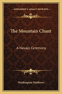 The Mountain Chant: A Navajo Ceremony