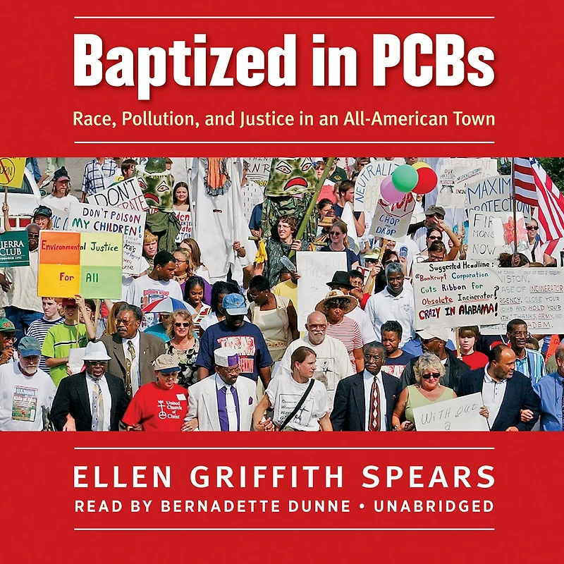 Baptized PCBs: Race, Pollution, and Justice an All-American Town