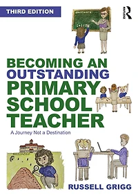 Becoming an Outstanding Primary School Teacher: a journey, not destination