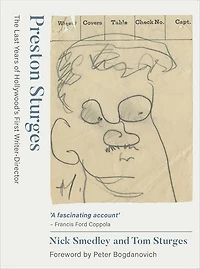 Preston Sturges: The Last Years Of Hollywood's First Writer-director
