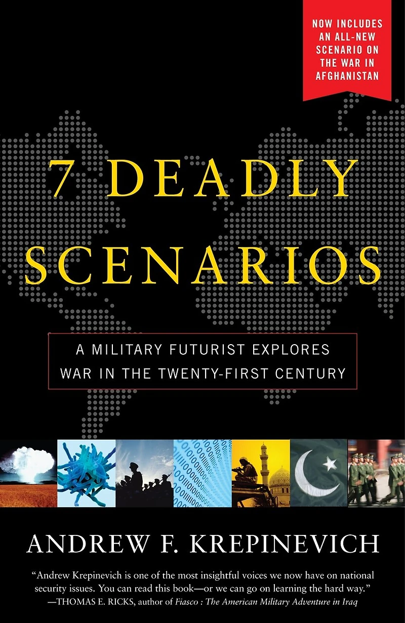 7 Deadly Scenarios: A Military Futurist Explores The Changing Face Of War 21st Century