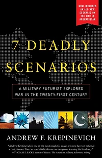 7 Deadly Scenarios: A Military Futurist Explores The Changing Face Of War 21st Century