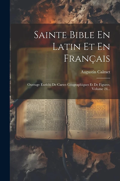 Sainte Bible En Latin Et En Français: Ouvrage Enrichi De Cartes Géographiques Et De Figures, Volume 24...