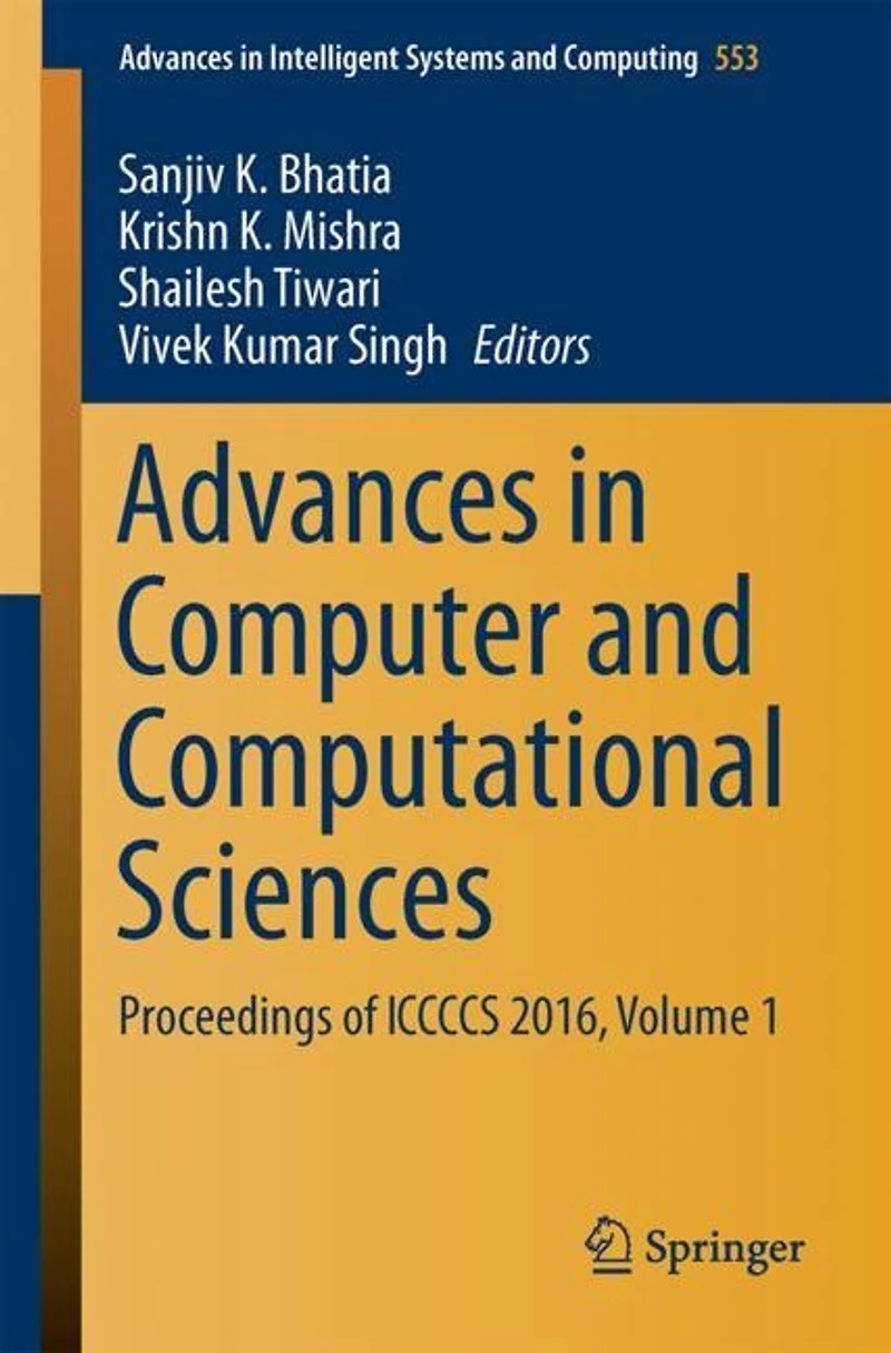 Advances Computer and Computational Sciences: Proceedings of ICCCCS 2016, Volume 1
