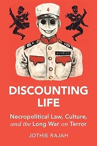 Discounting Life: Necropolitical Law, Culture, and the Long War on Terror