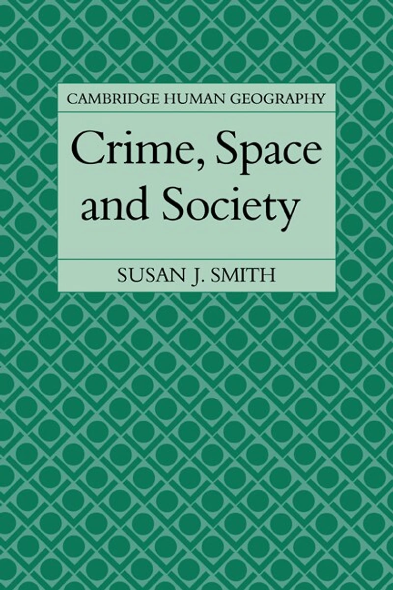 Crime, Space and Society