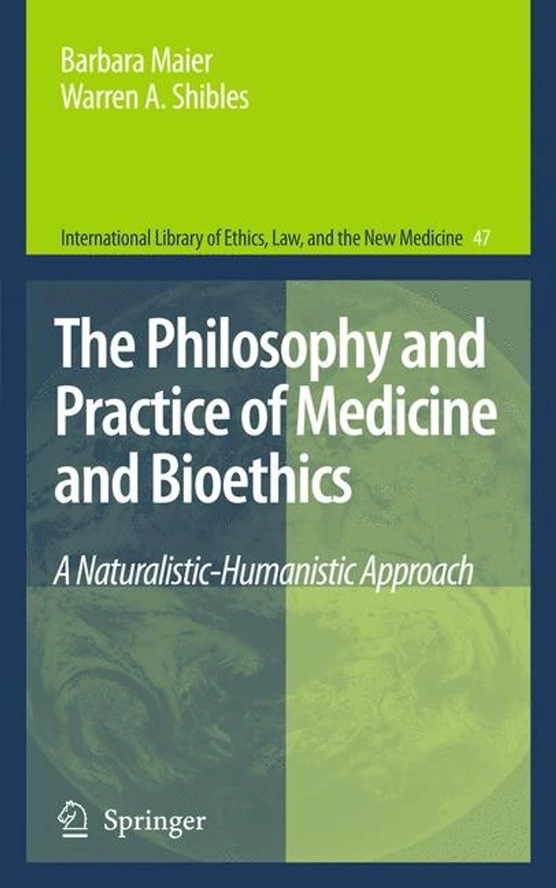The Philosophy and Practice of Medicine Bioethics: A Naturalistic-Humanistic Approach