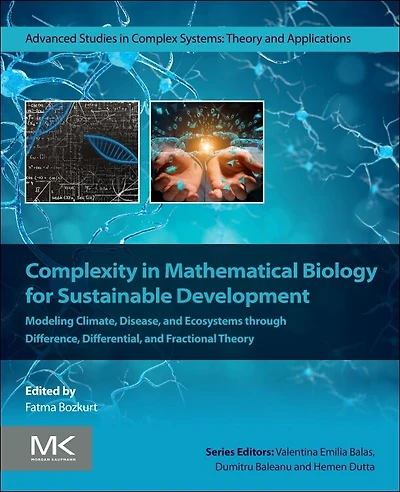 Complexity in Mathematical Biology for Sustainable Development: Modeling Climate, Disease, and Ecosystems through Difference, Differential, and Fractional Theory