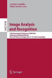 Image Analysis and Recognition: 13th International Conference, ICIAR 2016, Memory of Mohamed Kamel, Povoa de Varzim, Portugal, July 13-15, Proceedings