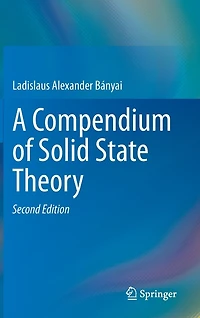 A Compendium of Solid State Theory
