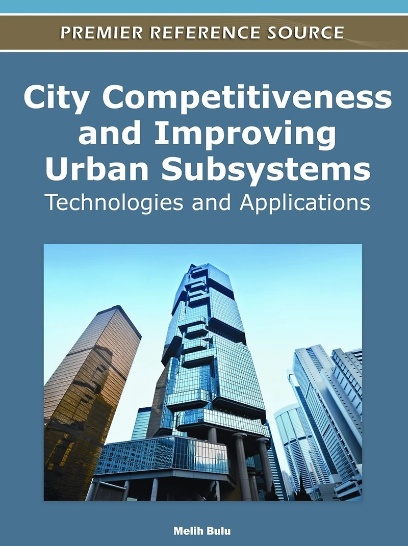 City Competitiveness and Improving Urban Subsystems: Technologies and Applications