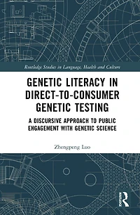 Genetic Literacy Direct-to-Consumer Testing: A Discursive Approach to Public Engagement with Science