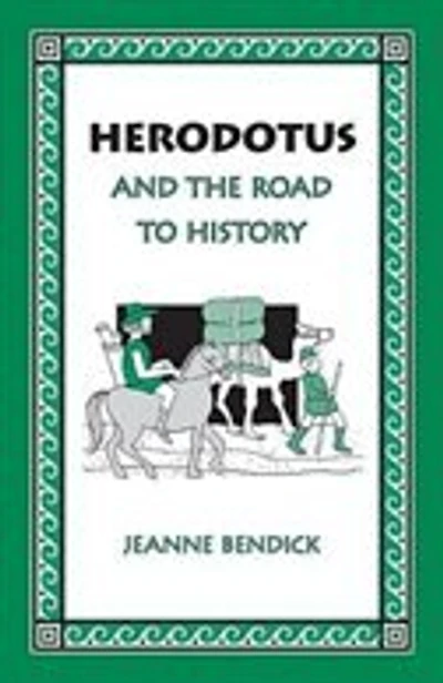 Herodotus And The Road To History